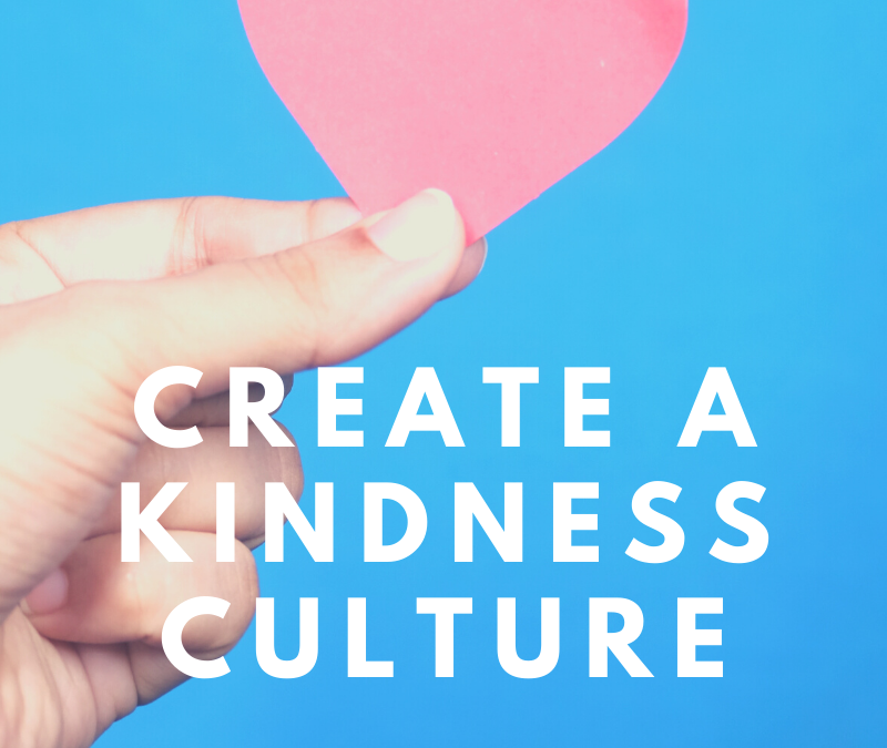 Create a Kindness Culture